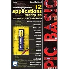 12 Applications Pratiques pour Ma�triser le PIC-BASIC PB-3B