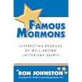 Famous Mormons: Interesting Profiles of Well-Known Latter-day Saints by  Ron Johnston
