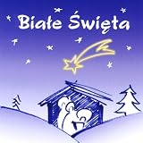 Biale Swieta - White Snow Christmas Carols