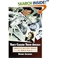 They Called Them Angels: American Military Nurses of World War II by  Kathi Jackson