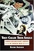 They Called Them Angels: American Military Nurses of World War II