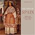 The Arts of Spain: Iberia and Latin America 1450-1700