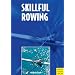 Skillful Rowing