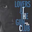 Lovers At The Gun Club