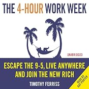 The 4-Hour Work Week | [Timothy Ferriss]