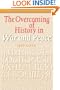 The Overcoming of History in 'War and Peace' (Studies in Slavic Literature and Poetics, 42)