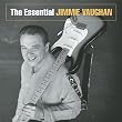 The Essential Jimmie Vaughan