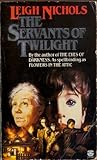 The servants of twilight