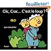 Clic, Crac... C'est le loup ?