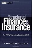 Buy : Structured Finance and Insurance: The ART of Managing Capital and Risk (Wiley Finance)