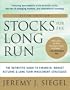 Stocks for the Long Run 5/E:  The Definitive Guide to Financial Market Returns &amp; Long-Term Investment Strategies