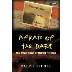 Afraid of the Dark: The Tragic Story of Robert Holohan