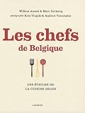 Les chefs de Belgique : Les �toiles de la cuisine belge