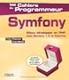 Symfony : Mieux d�velopper en PHP avec Symfony 1.2 et Doctrine