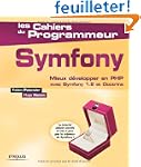 Symfony : Mieux d�velopper en PHP ave...