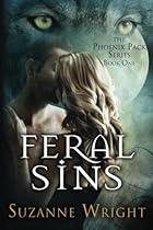 Feral Sins (The Phoenix Pack Series) Feral Sins (The Phoenix Pack Series)