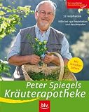 Peter Spiegels Kr&auml;uterapotheke: 72 Heilpflanzen -  Hilfe bei 150 Krankheiten und Beschwerden - Mit Sch&uuml;ssler-Salzen - Peter Spiegel