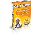 Cake Decorating Learn to be an Expert Cake Decorator! 51I32RqozqL. SL160 Cake Decorating Learn to be an Expert Cake Decorator!