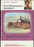 Diamantendetektiv Dick Donald - Duell in der W�ste (Schneider Buch Fernsehen mit Bildteil)