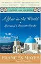A Year in the World: Journeys of A Passionate Traveller