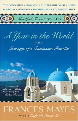 A Year in the World: Journeys of A Passionate Traveller