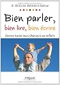 Bien parler, bien lire, bien &eacute;crire : Donnez toutes leurs chances &agrave; vos enfants