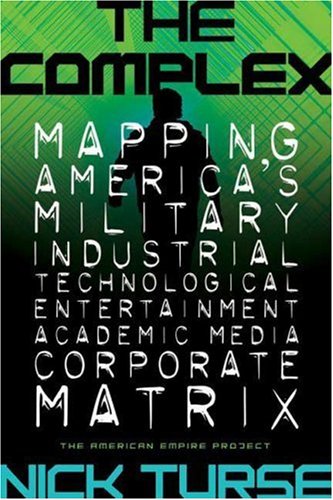 The Complex: How the Military Invades Our Everyday Lives