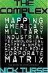 The Complex: How the Military Invades Our Everyday Lives
