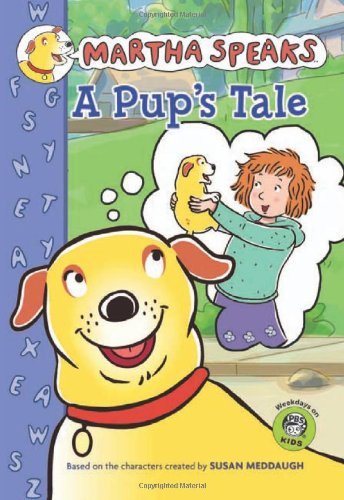 Martha Speaks: A Pup's Tale (Chapter Book)