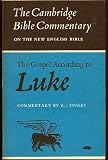 The Gospel according to Luke (Cambridge Bible commentary,New English Bible series)