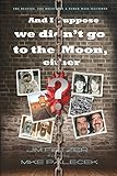 And I suppose we didn't go to the Moon, either?: The Beatles, the Holocaust, and other mass illusions