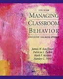 Managing Classroom Behaviors: A Reflective Case-Based Approach (5th Edition)