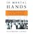 In Mortal Hands: A Cautionary History of the Nuclear Age