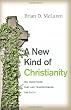 A New Kind of Christianity: Ten Questions That Are Transforming the Faith