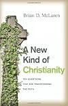 A New Kind of Christianity: Ten Questions That Are Transforming the Faith