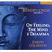 Abiding in Mindfulness: On Feeling, the Mind and Dhamma