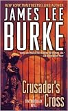 Crusader's Cross: A Dave Robicheaux Novel (Dave Robicheaux Mysteries (Paperback))