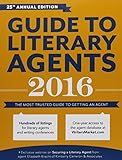 Guide to Literary Agents 2016: The Most Trusted Guide to Getting Published (Market)