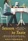 Season to Taste: How I Lost My Sense of Smell and Found My Way