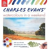 Charles Evans Watercolors in a Weekend ~ Charles Evans