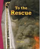 To the Rescue (Newbridge Discovery Links, Nonfiction Guided Reading, Set B)