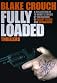 FULLY LOADED: The Complete and Collected Stories of Blake Crouch