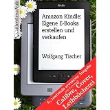 Amazon Kindle: Eigene E-Books erstellen und verkaufenvon "Wolfgang Tischer"