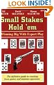 Small Stakes Hold 'em: Winning Big with Expert Play