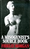 A misogynist's source book