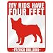 New  My Kids Have 4 Feet : French Bulldog  Parking Sign Dog