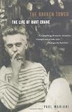 The Broken Tower: The Life of Hart Crane