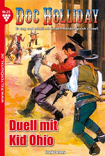 Doc Holliday 25 - Western: Duell mit Kid Ohio (German Edition)