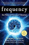 Frequency: The Power of Personal Vibration   [FREQUENCY] [Paperback]