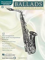 Ballads: Play-Along Solos for Alto Sax Book & Online Audio (Instrumental Folio) Ballads: Play-Along Solos for Alto Sax Book & Online Audio (Instrumental Folio)